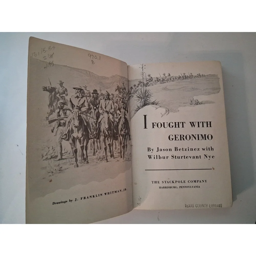 I Fought with Geronimo by Jason Betzinez 1st Edition 1959 HCDJ